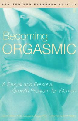 Seller image for Becoming Orgasmic: A Sexual and Personal Growth Program for Women (Paperback or Softback) for sale by BargainBookStores