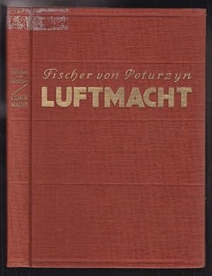 Luftmacht. Gegenwart und Zukunft im Urteil des Auslandes.