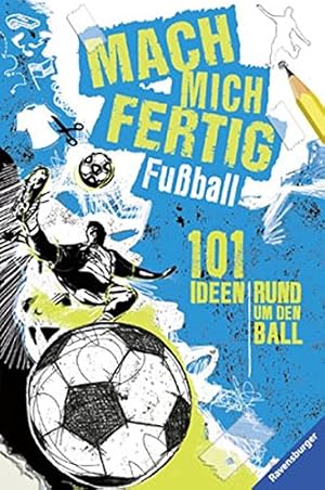 Bild des Verkufers fr Mach mich fertig - Fuball : 101 Ideen rund um den Ball. [Text und Red.: Christina Braun. Ill.: Claas Janssen] zum Verkauf von Antiquariat Buchhandel Daniel Viertel