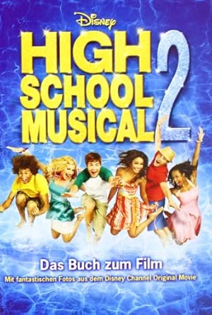 Bild des Verkufers fr High school musical; Teil: 2. Text von N. B. Grace. Nach dem Film "High school musical 2". Drehbuch von Peter Barsocchini. Nach Charakteren von Peter Barsocchini. [bers. aus dem Engl.: Susanne Lck. Red.: Lckenlos, Kln] zum Verkauf von Antiquariat Buchhandel Daniel Viertel