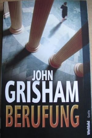 Bild des Verkufers fr Berufung : Roman. John Grisham. Aus dem Amerikan. von Bernhard Liesen . / Weltbild quality zum Verkauf von Antiquariat Buchhandel Daniel Viertel