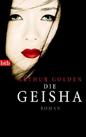 Bild des Verkufers fr Die Geisha : Roman ; [das Buch zum Film]. Arthur Golden. Dt. von Gisela Stege / btb ; 73522 zum Verkauf von Antiquariat Buchhandel Daniel Viertel