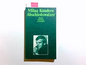 Seller image for Der Abschiedswalzer : Roman. Milan Kundera. [Aus d. Tschech. von Franz Peter Knzel] / Suhrkamp Taschenbuch ; 591 for sale by Antiquariat Buchhandel Daniel Viertel