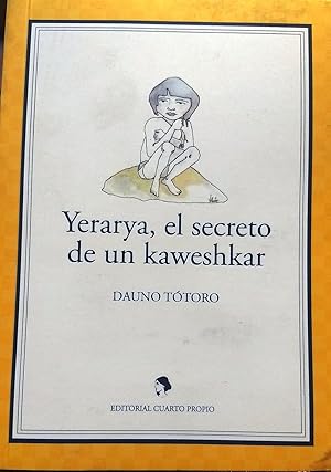 Bild des Verkufers fr Yerarya, el secreto de un kaweshkar. Diseo Ximena Milosevic zum Verkauf von Librera Monte Sarmiento