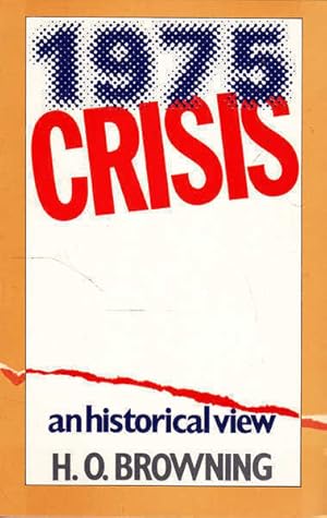 Imagen del vendedor de 1975 Crisis: A Historical View a la venta por Goulds Book Arcade, Sydney