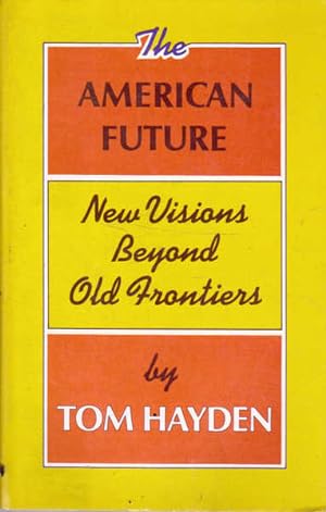 Seller image for The American Future: New Visions Beyond Old Frontiers for sale by Goulds Book Arcade, Sydney