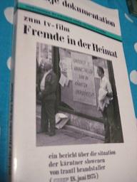 Fremde in der Heimat Ein Bericht über die Situation der Kärntner Slowenen