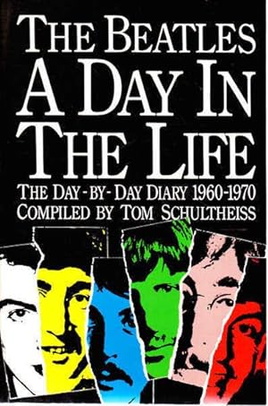 Bild des Verkufers fr The Beatles a Day in the Life: The Day By Day Diary 1960-1970 zum Verkauf von Goulds Book Arcade, Sydney