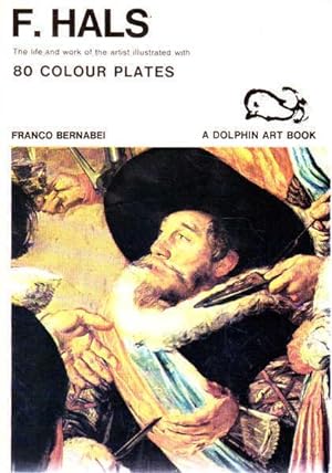 Seller image for Frans Hals: The Life and Work of the Artist illustrated with 80 Colour Plates for sale by Goulds Book Arcade, Sydney