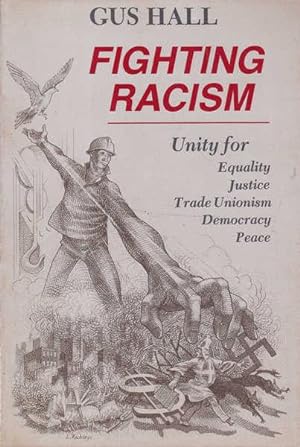 Fighting Racism: Unity for Equality, Justice, Trade Unionism, Democracy, Peace