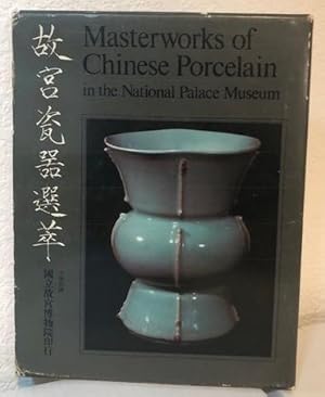 Seller image for Masterworks of Chinese Porcelain in the National Palace Museum for sale by P&D Books