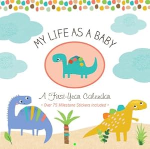 Imagen del vendedor de My Life as a Baby: First-Year Calendar - Dinosaurs (Calendar) a la venta por BargainBookStores
