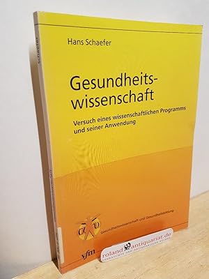 Bild des Verkufers fr Gesundheitswissenschaft : Versuch eines wissenschaftlichen Programms und seiner Anwendung / von Hans Schaefer. Hrsg. von Johannes G. Gostomzyk . / Gesundheitswissenschaft und Gesundheitsbildung zum Verkauf von Roland Antiquariat UG haftungsbeschrnkt