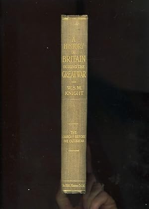 Seller image for A HISTORY OF BRITAIN DURING THE GREAT WAR: A STUDY OF A DEMOCRACY AT WAR - THE ANARCHY BEFORE THE BREAKOUT for sale by Orlando Booksellers