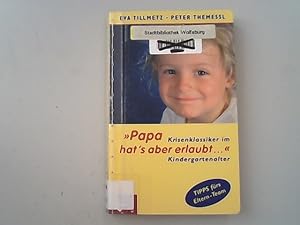 Seller image for "Papa hat's aber erlaubt.": Krisenklassiker im Kindergartenalter. Tipps frs Eltern-Team. for sale by Antiquariat Bookfarm