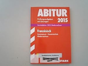 Seller image for Abitur 2015, Prfungsaufgaben mit Lsungen. Abiturprfung Niedersachsen - Franzsisch, Gymnasium, Gesamtschule. for sale by Antiquariat Bookfarm