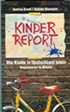 Bild des Verkufers fr Kinderreport. Wie Kinder in Deutschland leben. zum Verkauf von Antiquariat Bookfarm