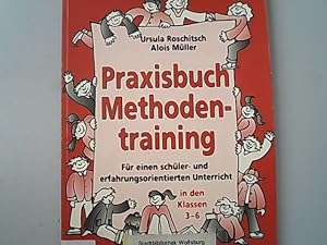 Seller image for Praxisbuch Methodentraining: Fr einen schler-und erfahrungsorientierten Unterricht in den Klassen 3 - 6. for sale by Antiquariat Bookfarm