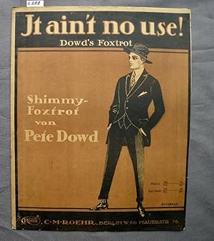 It aint no use! Shimmy-Foxtrot.