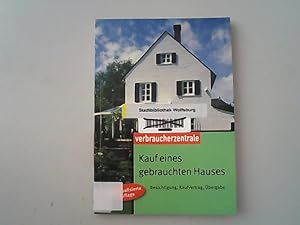 Seller image for Kauf eines gebrauchten Hauses: Besichtigung, Kaufvertrag, Übergabe. for sale by Antiquariat Bookfarm