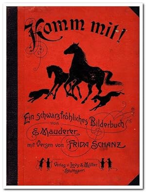Komm mit! Ein schwarzfröhliches Bilderbuch (ca. 1904 - wohl 1. Ausgabe)