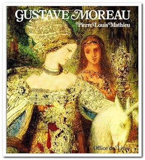 Gustave Moreau. Leben und Werk mit Oeuvre-Katalog (1976)