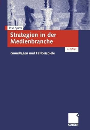 Seller image for Strategien in der Medienbranche. Grundlagen und Fallbeispiele. for sale by Antiquariat Thomas Haker GmbH & Co. KG