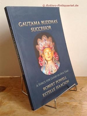 Seller image for Gautama Buddha`s Successor. A Force for Good in Our Time. for sale by Antiquariat frANTHROPOSOPHIE Ruth Jger