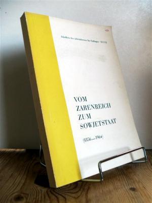 Vom Zarenreich und Sowjetstaat (1856 - 1964) (Schriften des Arbeistkreises für Ostfragen 8/11/12)