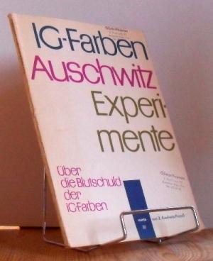 Über die Blutschuld der IG-Farben. EXPERIMENTE Dokumentation zum 2. Auschwitz-Prozess . - [Berlin...