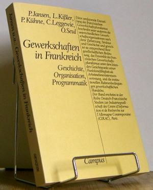 Seller image for Gewerkschaften in Frankreich : Geschichte, Organisation, Programmatik for sale by Antiquariat frANTHROPOSOPHIE Ruth Jger