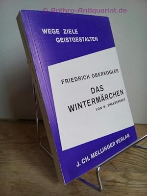 Bild des Verkufers fr Das Wintermrchen von William Shakespeare : eine geisteswissenschaftliche Studie. (Reihe: Wege Ziele Geistgestalten, Band 8.) zum Verkauf von Antiquariat frANTHROPOSOPHIE Ruth Jger