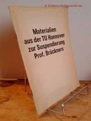 Materialien aus der TU Hannover zur Suspendierung Prof. Brückners. (Hannoversche Allgemeine)