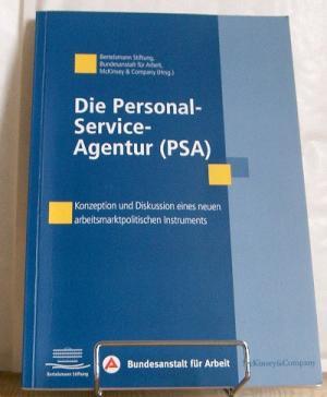 Die Personal-Service-Agentur (PSA) : Konzeption und Diskussion eines neuen arbeitsmarktpolitische...