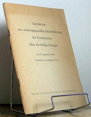 Bild des Verkufers fr Instruktion zur ordnungsgemen Durchfhrung der Konstitution ber die heilige Liturgie vom 26. September 1964. Lateinischer und zum Verkauf von Antiquariat frANTHROPOSOPHIE Ruth Jger