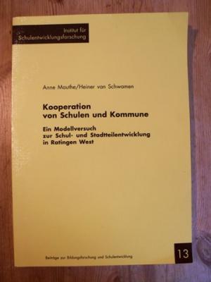 Kooperation von Schulen und Kommune : ein Modellversuch zur Schul- und Stadtteilentwicklung in Ra...