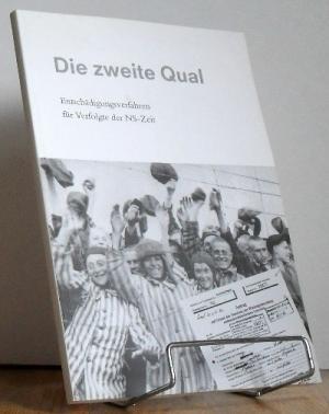 Die zweite Qual : Entschädigungsverfahren für Verfolgte der NS-Zeit. Gruppe Stadtteilerkundung Rö...