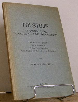 Imagen del vendedor de Tolstojs Entwicklung, Wandlung und Denkweise. Eine Kritik der Schrift Hans Freimarks Tolstoj als Charakter. Eine Studie auf Gru a la venta por Antiquariat frANTHROPOSOPHIE Ruth Jger