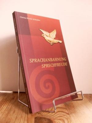 Sprachanbahnung, Sprechfreude. Hinweise für Sprachgestalter, Erzieher, Lehrer und Eltern /