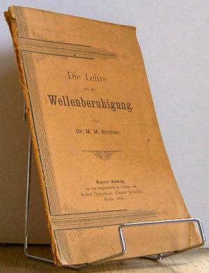 Die Lehre von der Wellenberuhigung. Kurzer Auszug aus dem Originalwerk im Verlage von Robert Oppe...