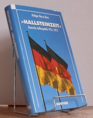 Hallsteinzeit : deutsche Aussenpolitik 1955 - 1972.