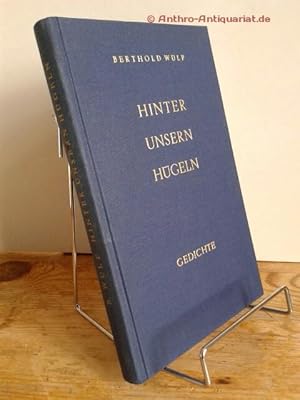 Hinter unsern Hügeln. Gedichte /