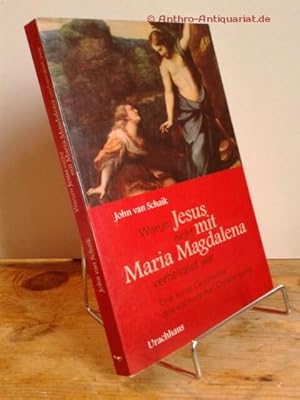 Bild des Verkufers fr Warum Jesus nicht mit Maria Magdalena verheiratet war, eine kurze Geschichte des esoterischen Christentums / aus dem Niederlnd. von Conrad Schaefer] zum Verkauf von Antiquariat frANTHROPOSOPHIE Ruth Jger