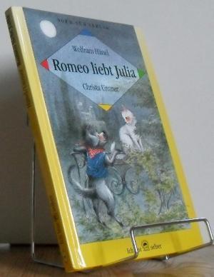 Romeo liebt Julia : eine Geschichte von Liebe, Flucht und Abenteuer. erzählt von Wolfram Hänel. I...