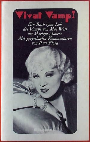 Bild des Verkufers fr Vivat Vamp. Ein Buch zum Lob des Vamps von Mae West bis Marylin Monroe. zum Verkauf von biblion2