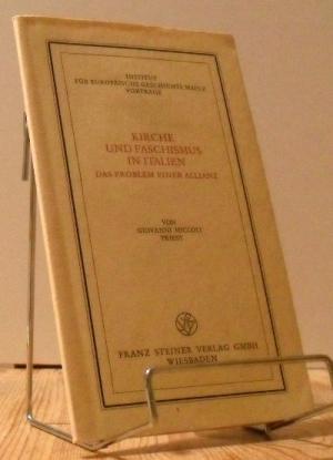 Imagen del vendedor de Kirche und Faschismus in Italien : d. Problem e. Allianz [dieser Vortrag wurde am 26. Juni 1974 im Inst. fr Europ. Geschichte a la venta por Antiquariat frANTHROPOSOPHIE Ruth Jger