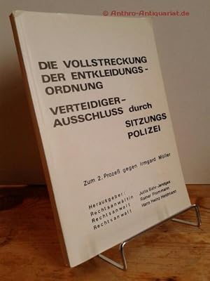 Die Vollstreckung der Entkleidungsordnung, Verteidigerausschluss durch Sitzungspolizei. Zum 2. Pr...