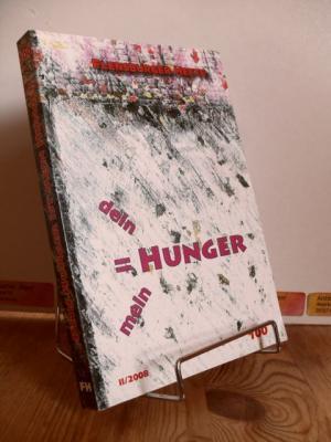 Bild des Verkufers fr Dein = mein Hunger. Flensburger Hefte II/2008 Heft 100. zum Verkauf von Antiquariat frANTHROPOSOPHIE Ruth Jger