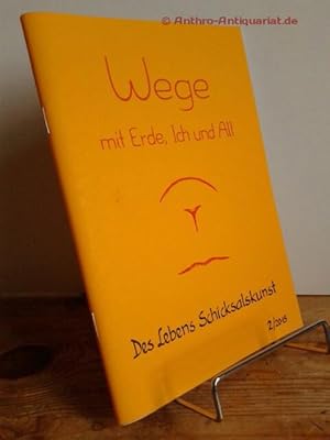 Wege mit Erde, ich und All. Des Lebens Schicksalskunst. 2/2015.