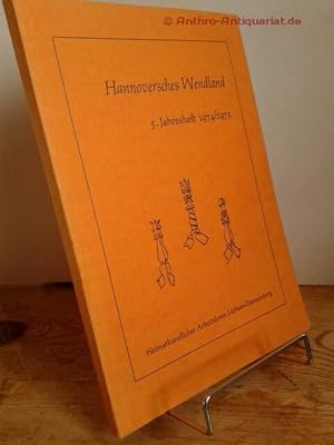 Hannoversches Wendland. 5. Jahresheft 1974/1975. [im Auftr. d. Heimatkundl. Arbeitskreises Lüchow...